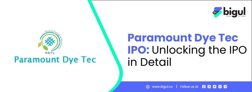 Paramount Dye Tec IPO